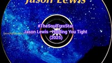 Jason Lewis - Holding You Tight (2025)