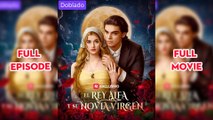 El Rey Alfa y Su Novia Virgen (Doblado) Completo en Español