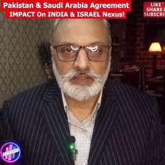 Pak Saudi Arabia agreement impact on India and Israel
