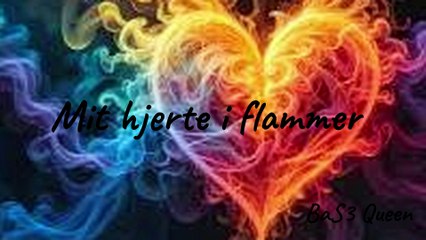 Mit hjerte i flammer
