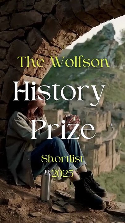 The Wolfson History Prize Shortlist 2025