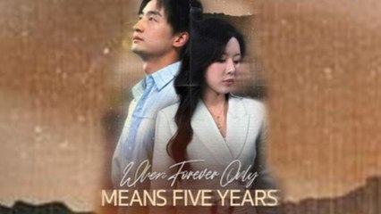 (DUBBED) When Forever Only Means Five Years (2025) - FULL [Eng Sub]