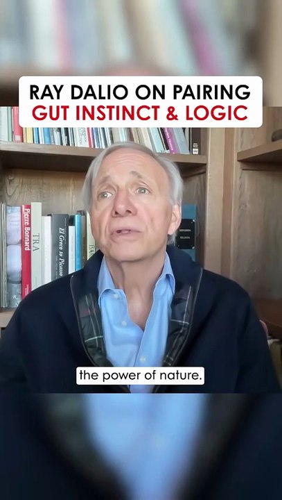 Ray Dalio on Pairing Gut Instinct & Logic
