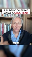 Ray Dalio on What Makes a Great Team