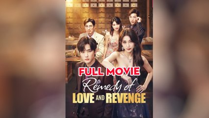 Remedy Of Love And Revenge - Full Movie