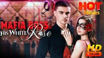 Mafia Boss & His White Rose | Full Movie HD - Best Drama ShortFilms Hot Romantic Love