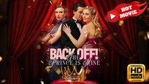 Back Off! The Prince Is Mine | Full Movie HD - Drama ShortFilms Hot