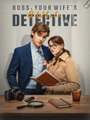 Boss, Your Wife's A Whole Detective - Full