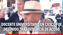 🔴🔵 Docente universitario en Cusco fue detenido tras denuncia de acoso