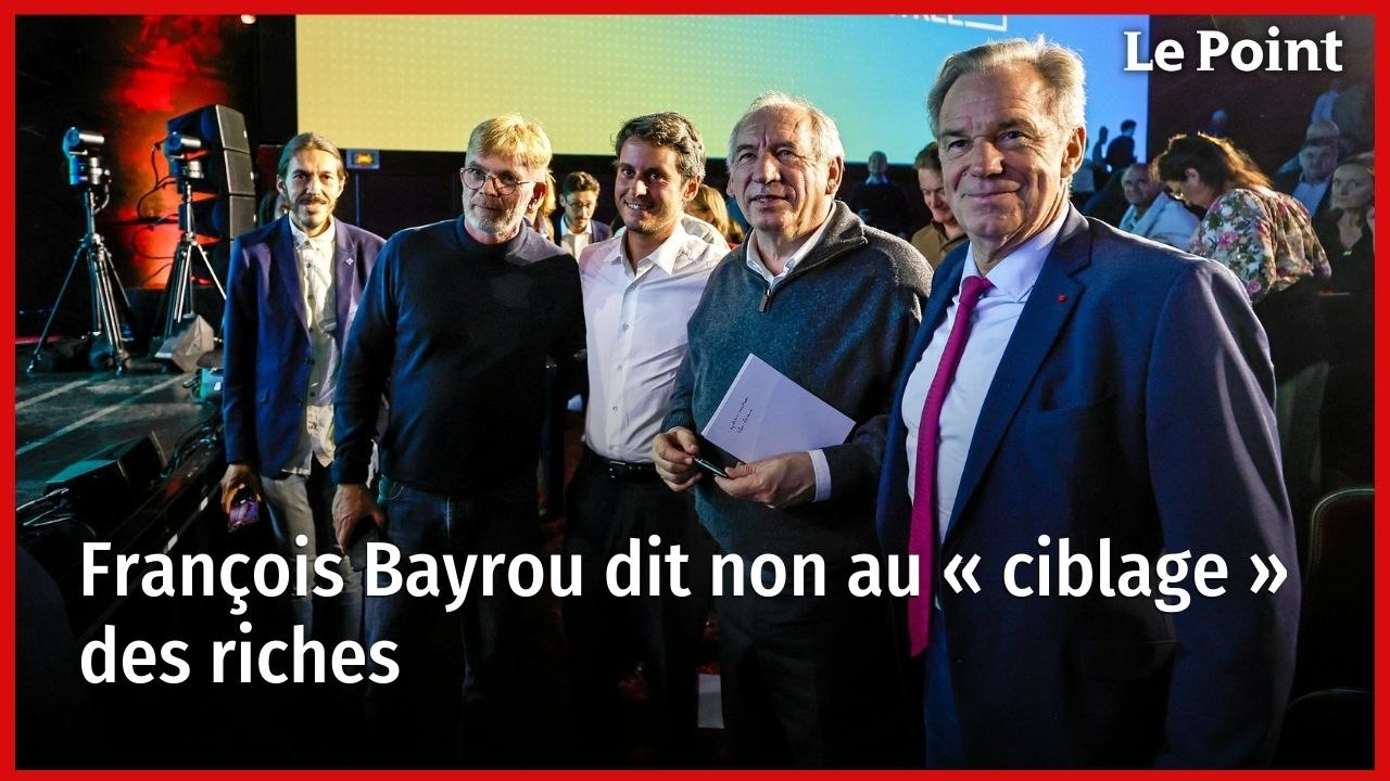 François Bayrou dit non au « ciblage  » des riches