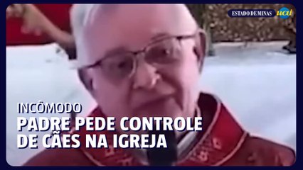Padre pede retirada de cães durante missa no Ceará 🐶