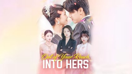 Out of Your Reach Into Hers Full Episode