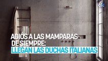Adiós a las mamparas de siempre: llegan las duchas italianas y son más modernas, fáciles de limpiar y bonitas