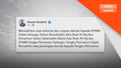 PM Anwar ucap takziah kepada keluarga diraja Selangor
