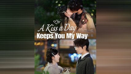 A Kiss A Day Keeps You My Way