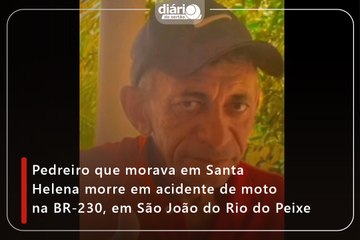 Pedreiro que morava em Santa Helena morre em acidente de moto na BR-230, em São João do Rio do Peixe