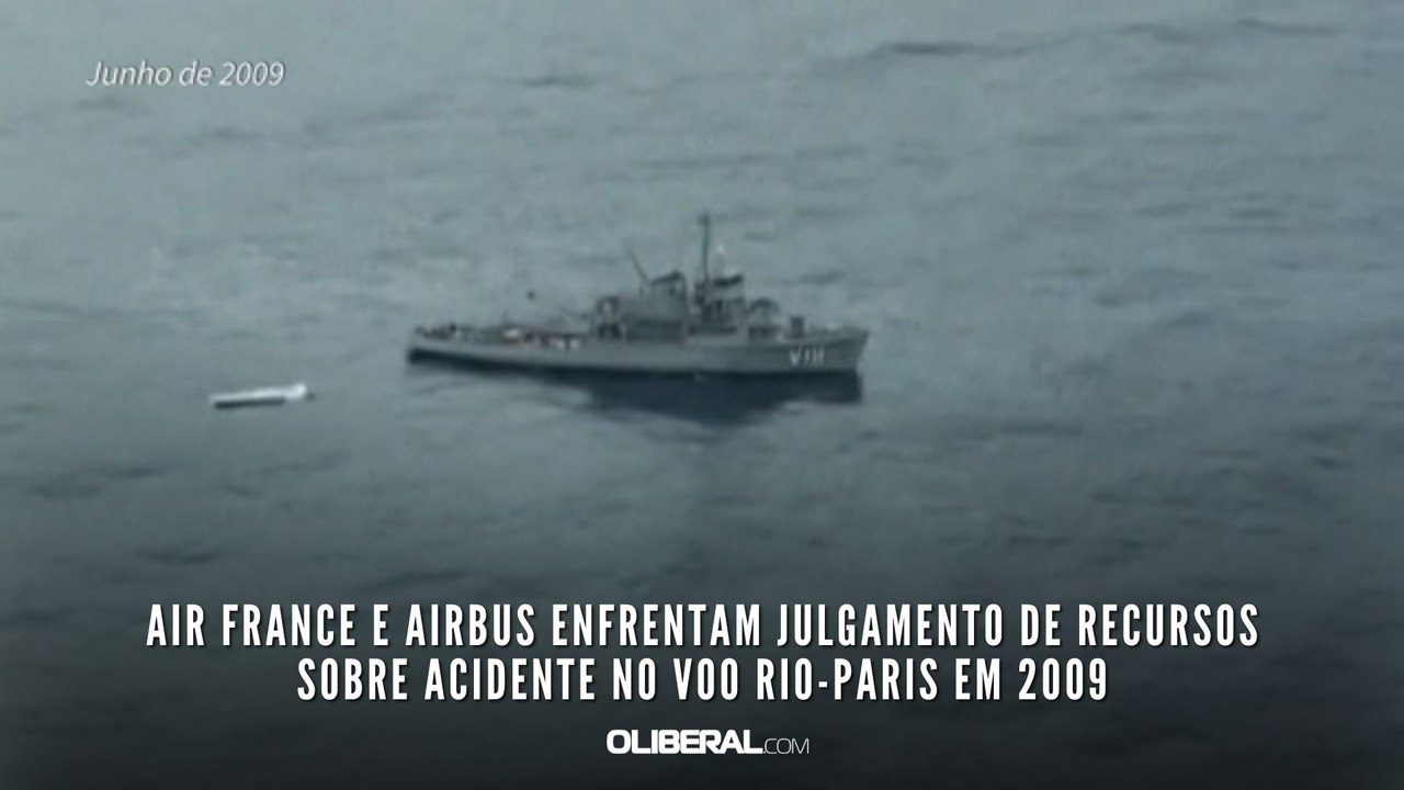 Air France e Airbus enfrentam julgamento de recursos sobre acidente no voo Rio-Paris em 2009