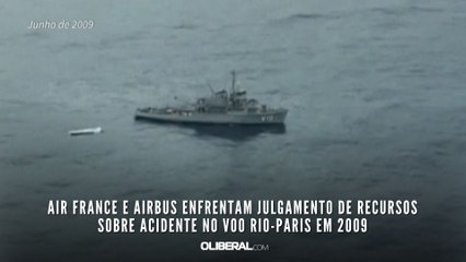 Air France e Airbus enfrentam julgamento de recursos sobre acidente no voo Rio-Paris em 2009