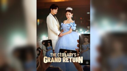 The CEO Lady's Grand Return