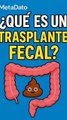 Trasplante fecal ¿cura milagrosa o ciencia extrema - MetaDato (360p, h264)