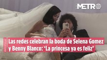 Fans celebran la boda de Selena Gomez y Benny Blanco: ‘La princesa ya es feliz’