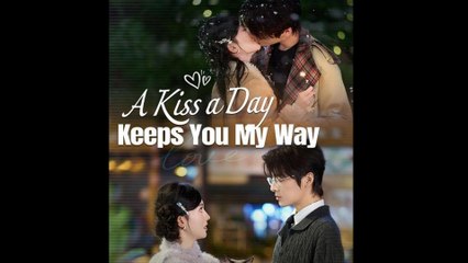 A Kiss A Day Keeps You My Way
