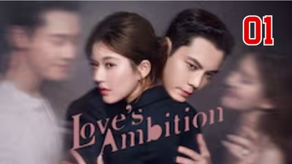 Love’s Ambition – Episode 1 🎬 | Dive Into the Ultimate Romantic Drama