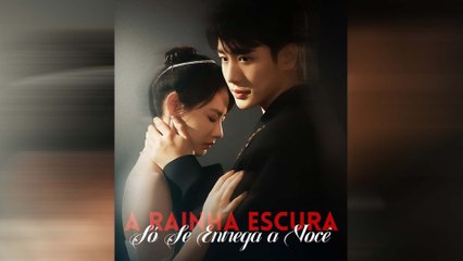 A Rainha Escura Só Se Entrega A Você Episódio Completo