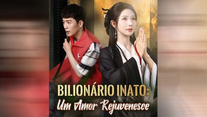 Bilionário Inato: Um Amor Rejuvenesce Episódio Completo