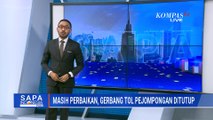 Gerbang Tol Pejompongan Masih Dalam Perbaikan, Begini Pantaunnya | SAPA PAGI