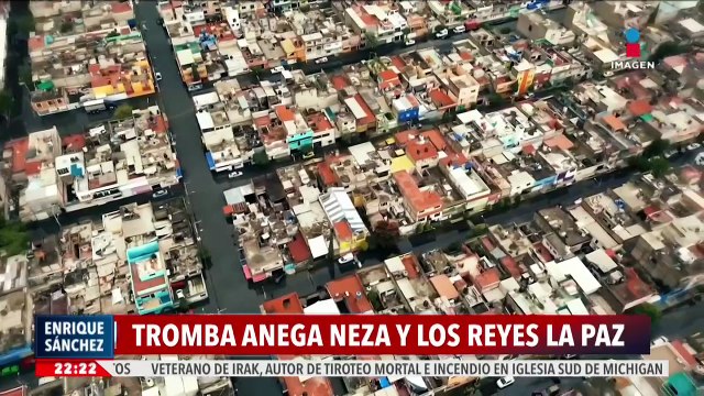 Tromba del sábado sumerge a Neza y Los Reyes La Paz | Noticias Fin de Semana con Enrique Sánchez