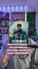 Réaction trailer “Les Sentinelles” ⚔️ des super soldats sur Canal+🤯