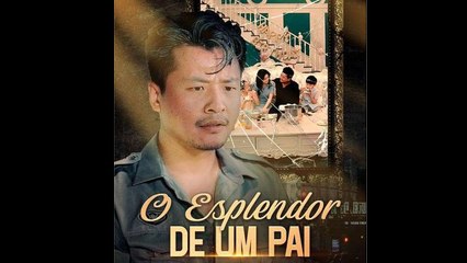 O Esplendor De Um Pai Dublado Drama ChinêS - Full Movie