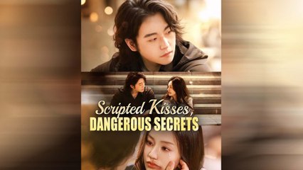 Scripted Kisses, Dangerous Secrets Full Movie