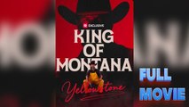 Yellowstone: King of Montana #FullMovie