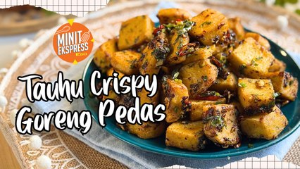 Tauhu Crispy Goreng Pedas Yang Rangup, Pedas & Padu
