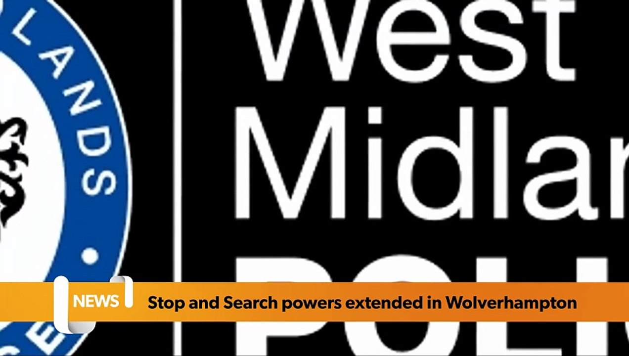 Section 60 powers extended in Wolverhampton