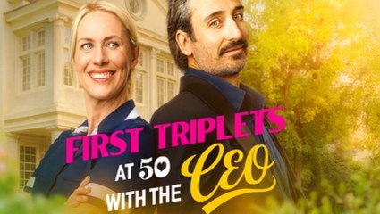 First Triplets At 50 With The Ceo - Full Movies