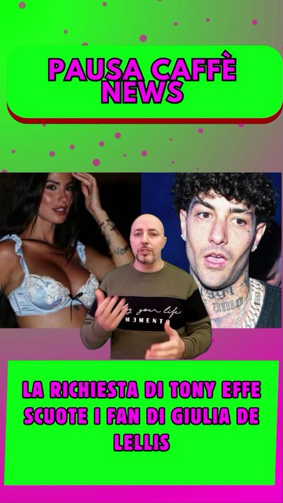 La richiesta di Tony Effe scuote i fan di Giulia De Lellis