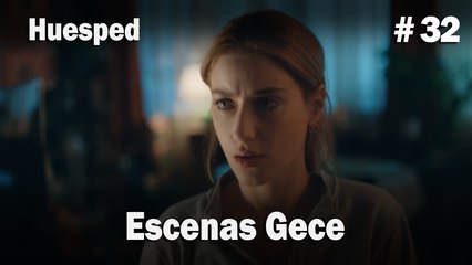 Escenas Gece #32  - Huesped