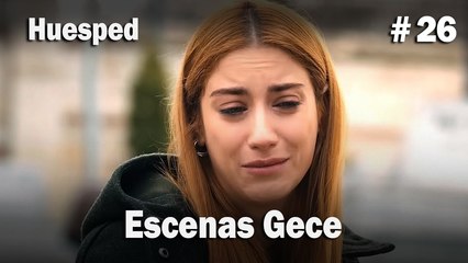 Escenas Gece #26  - Huesped