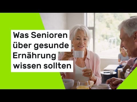 Was Senioren über gesunde Ernährung wissen sollten
