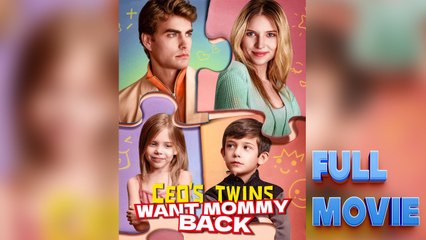 CEO's Twins Want Mommy Back #FullMovie