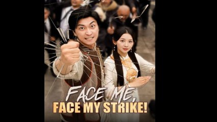 Face Me, Face My Strike