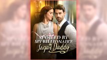 Spoiled By My Billionaire Sugar Daddy full short drama