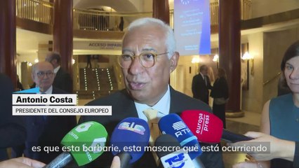 Antonio Costa: "Toda la humanidad espera que la barbaridad de Gaza acabe"