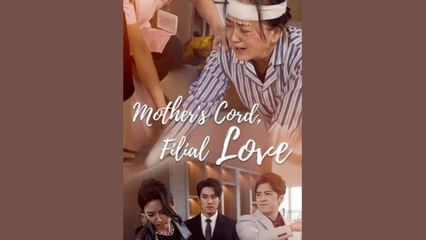 MOTHER'S CORD FILIAL LOVE - FULL MOVIES ENGLISH SUB