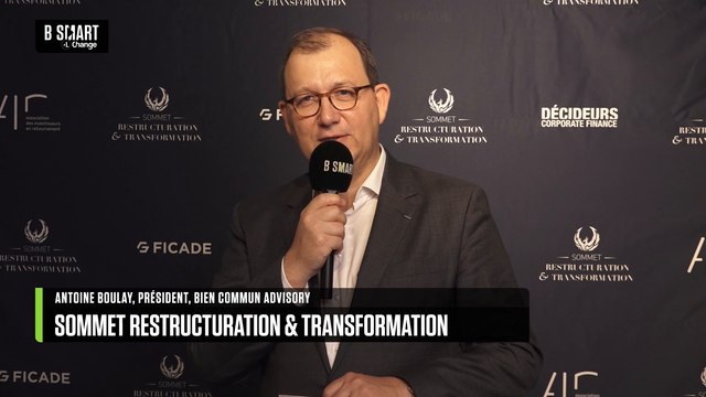 SOMMET RESTRUCTURATION & TRANSFORMATION - Interview de Antoine Boulay (BIEN COMMUN ADVISORY)