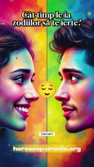 Cât timp le ia zodiilor să te ierte?