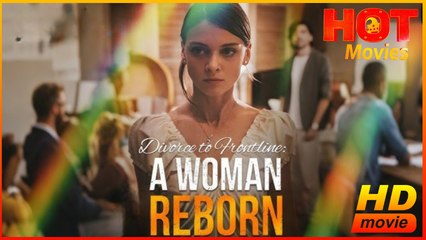 Divorce to Frontline: A Woman Reborn | Full Movie HD - Best Drama ShortFilms Hot Romantic Love